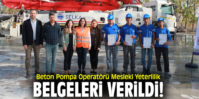 Beton Pompa Operatörü Mesleki Yeterlilik belgeleri verildi!