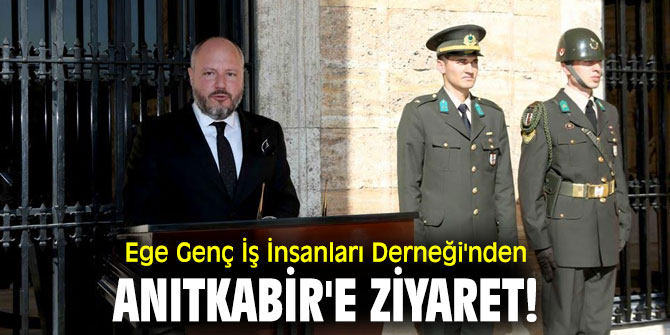 Ege Genç İş İnsanları Derneği'nden Anıtkabir'e ziyaret!
