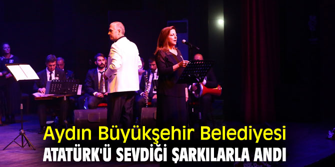 Aydın'da Atatürk Sevdiği Şarkılarla Anıldı