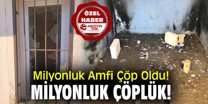 Milyonluk Amfi Çöp Oldu! Milyonluk Çöplük!