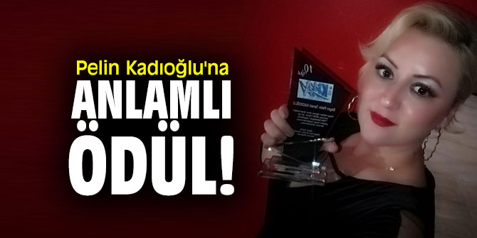 Pelin Kadıoğlu'na anlamlı ödül!