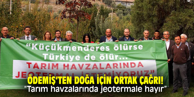 Ödemiş’te "Jeotermale hayır” toplantısı yapılacak