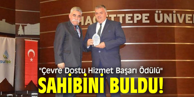 "Çevre Dostu Hizmet Başarı Ödülü" sahibini buldu! 