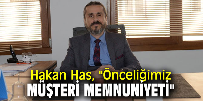 Cemil Has Medikal'in önceliği müşteri memnuniyeti!