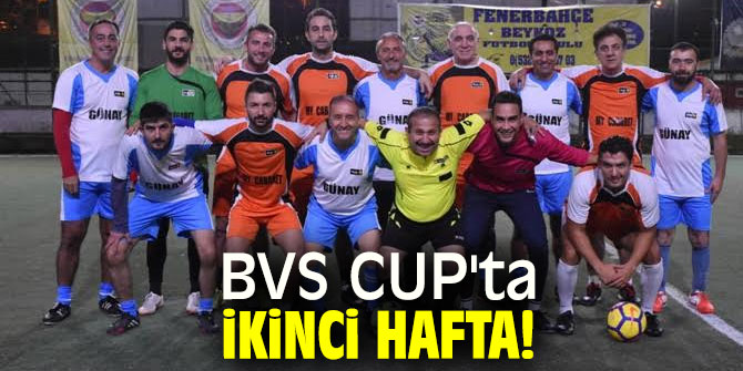 BVS CUP'TA maçlar çekişmeli geçiyor!