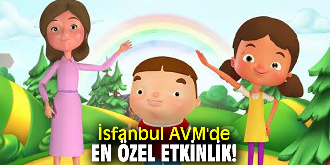İsfanbul AVM'de en özel etkinlik!