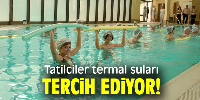  Termal sular ilk sırada geliyor!