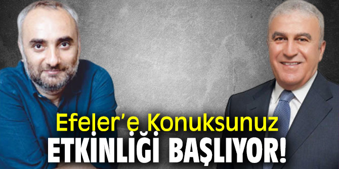 Efeler’e Konuksunuz etkinliği başlıyor!