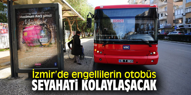 ESHOT'tan engellilerin hayatını kolaylaştıracak hamle!