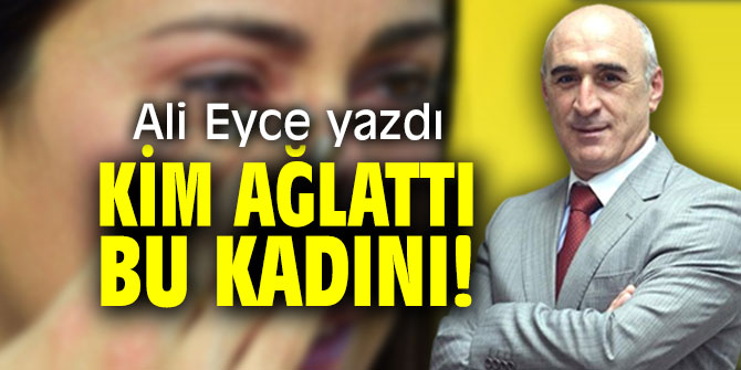 Kim Ağlattı Bu Kadını!