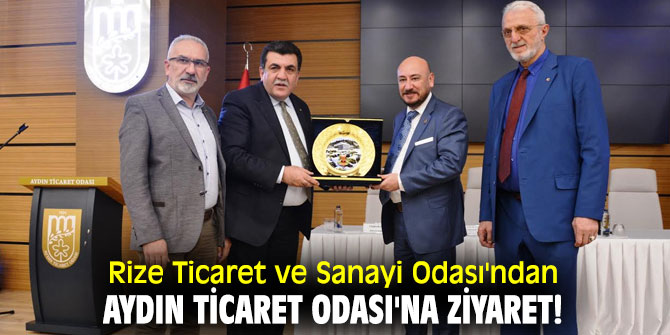 Rize Ticaret ve Sanayi Odası'ndan Aydın Ticaret Odası'na ziyaret!