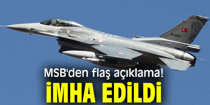 MSB'den flaş açıklama! İmha edildi 