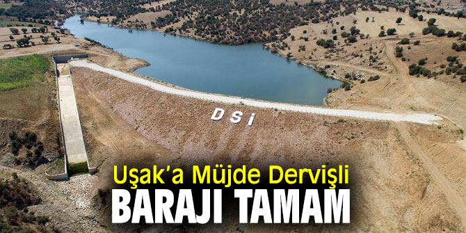 DSİ'den Uşak'a müjde!