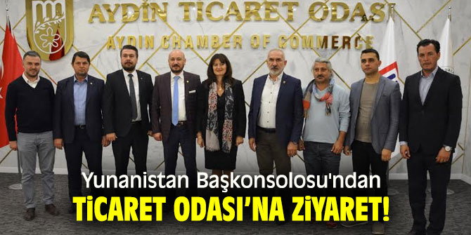 Yunanistan Başkonsolosu'ndan Ticaret Odası’na ziyaret!
