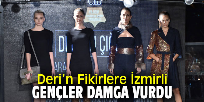 Deri’n Fikirler Deri Üretim ve Tasarım Yarışması’nda finalistler belli oldu