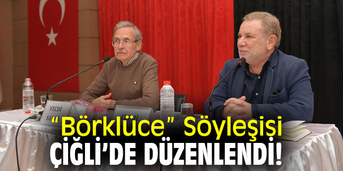 “Börklüce” Söyleşisi Çiğli’de düzenlendi!