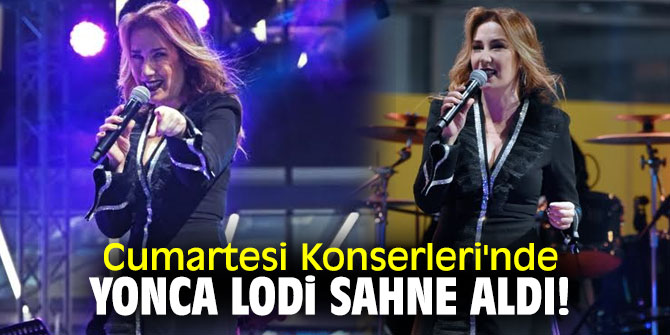 Cumartesi Konserleri'nde Yonca Lodi sahne aldı!