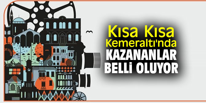 Kısa Kısa Kemeraltı Kısa Film Yarışması'nda sona erdi!