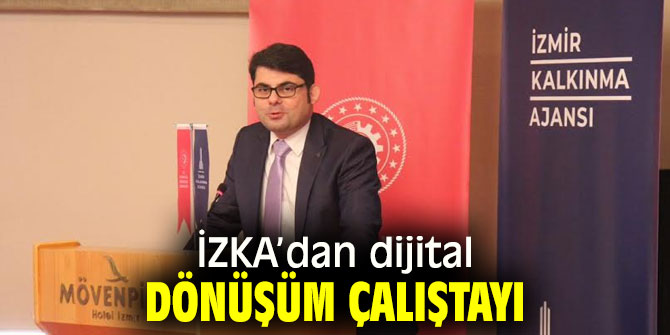 İZKA’dan “Dijitalleşme ve dijital dönüşüm”