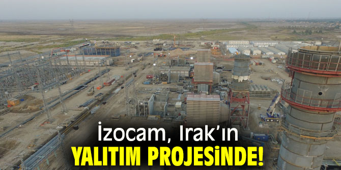 İzocam, Irak’ın yalıtım projesinde!