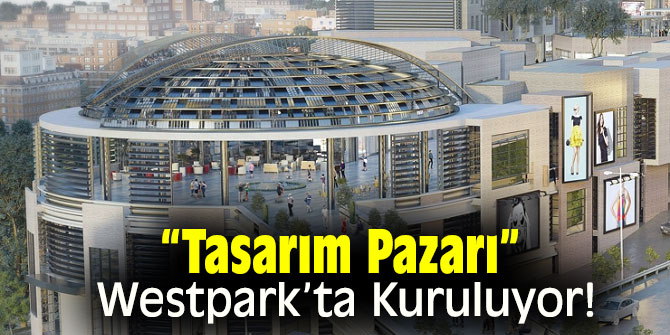 Westpark’ta Tasarım Pazarı Kuruluyor!