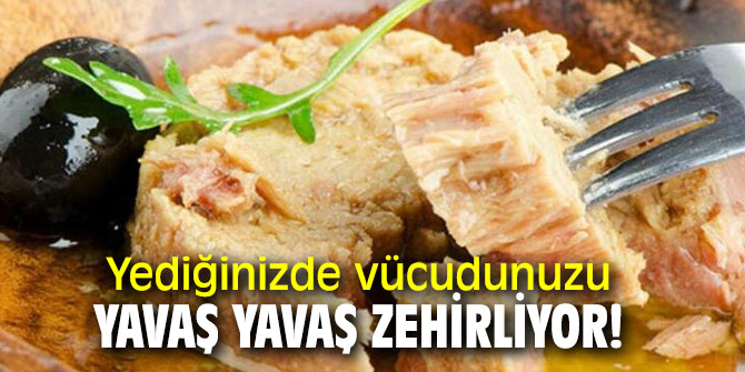 Vücudunuzu yavaş yavaş zehirliyor olabilirler!