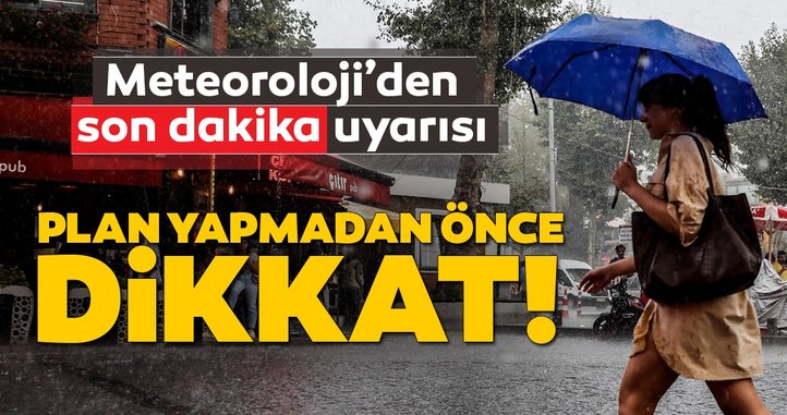 Meteoroloji'den birçok il için son dakika hava durumu ve sağanak yağış uyarısı geldi!