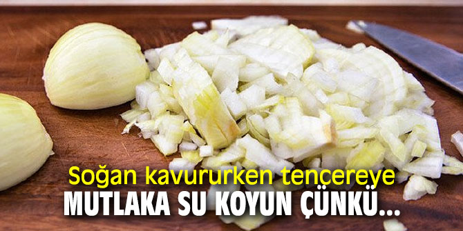 Kavururken tencereye su koyarsanız...