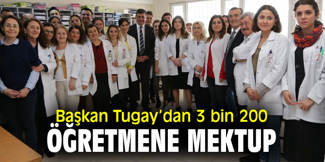 Başkan Tugay, öğretmenler için özel bir mektup kaleme aldı