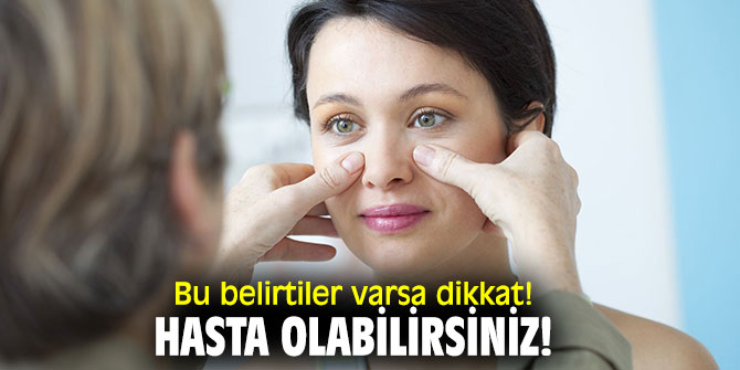 Uzmanı uyardı! Bu belirtiler varsa dikkat!