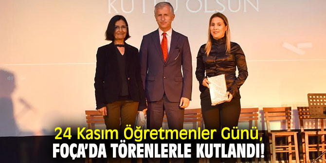24 Kasım Öğretmenler Günü, Foça’da törenlerle kutlandı!