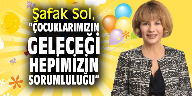 Şafak Sol'den Dünya Çocuk Hakları Günü açıklaması!