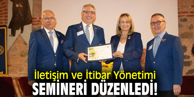İletişim ve İtibar Yönetimi semineri düzenledi!