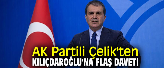 AK Partili Çelik'ten Kılıçdaroğlu'na flaş davet!