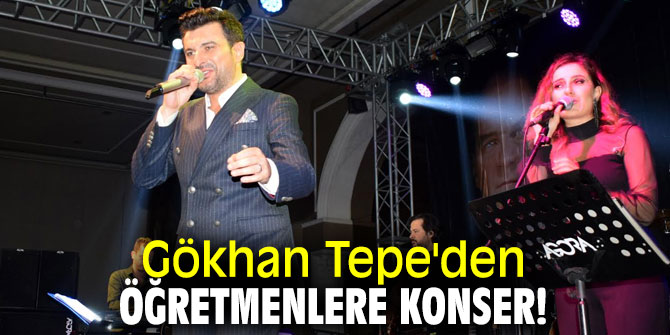 Gökhan Tepe'den öğretmenlere konser!
