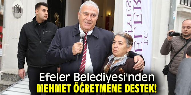 Efeler Belediyesi'nden Mehmet öğretmene destek!