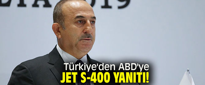 ABD'ye Türkiye'den jet S-400  yanıtı!