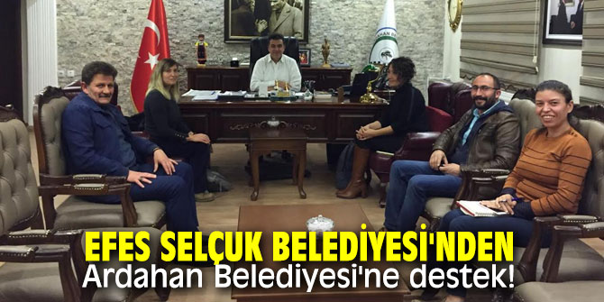 Efes Selçuk Belediyesi'nden Ardahan Belediyesi'ne teknik destek!