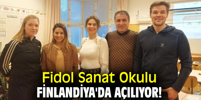 Finlandiya'da Fidol Sanat Okulu açılıyor!