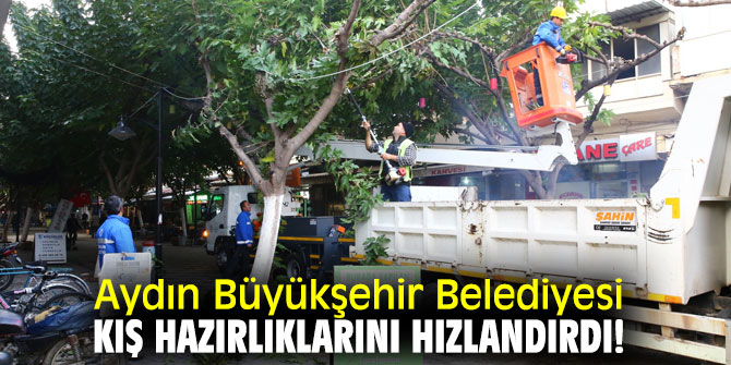 Aydın Büyükşehir Belediyesi kış hazırlıklarını hızlandırdı!