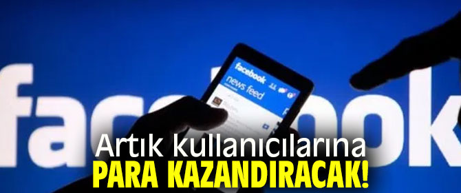 Artık kullanıcılarına para kazandıracak!