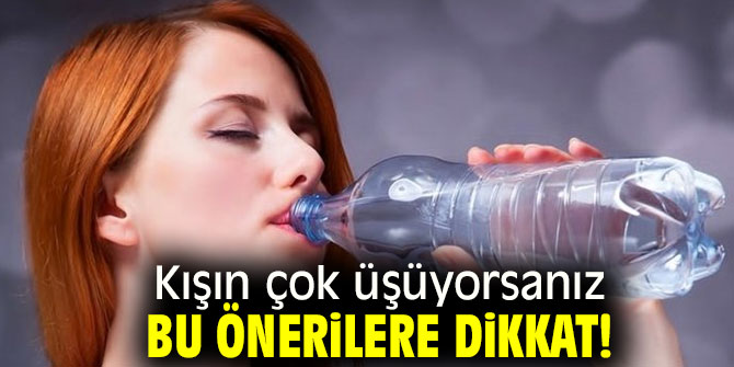 Kışın çok üşüyorsanız bu önerilere dikkat!