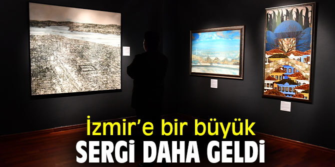 İzmir önemli resim sergisine ev sahipliği yapıyor!