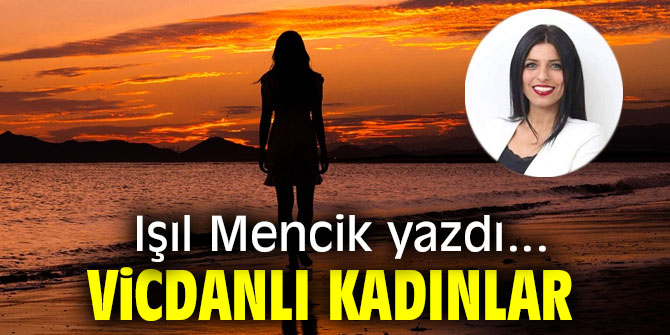 Vicdanlı Kadınlar 