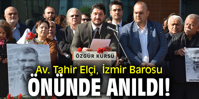 Av. Tahir Elçi, İzmir Barosu önünde anıldı!