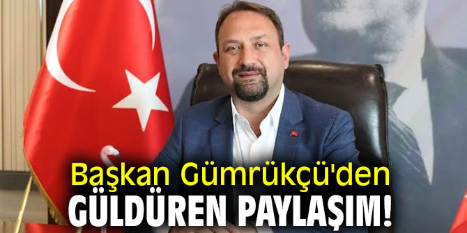 Başkan Gümrükçü'den güldüren paylaşım!
