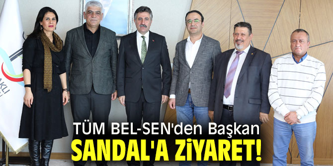 TÜM BEL-SEN'den Başkan Sandal'a ziyaret!