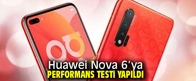 Huawei Nova 6'ya performans testi yapıldı