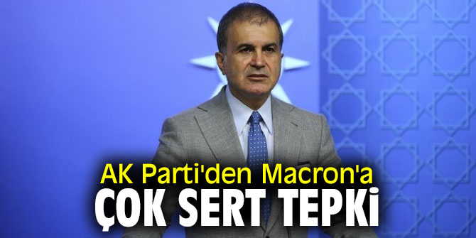 AK Parti Sözcüsü Çelik'ten flaş açıklamalar! Macron'a çok sert tepki