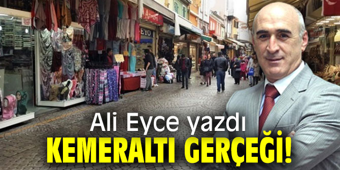 Kemeraltı Gerçeği!